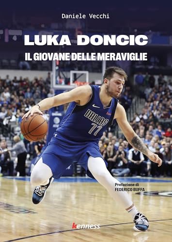 Luka Doncic. Il Giovane Delle Meraviglie