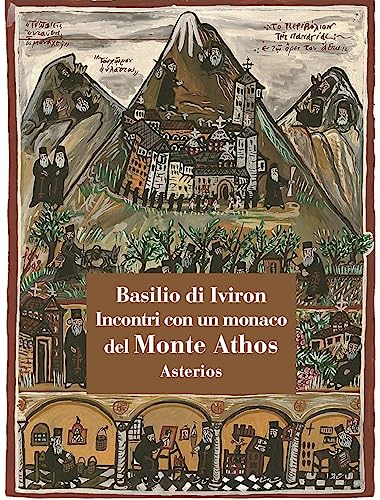 Incontri Con Un Monaco Del Monte Athos