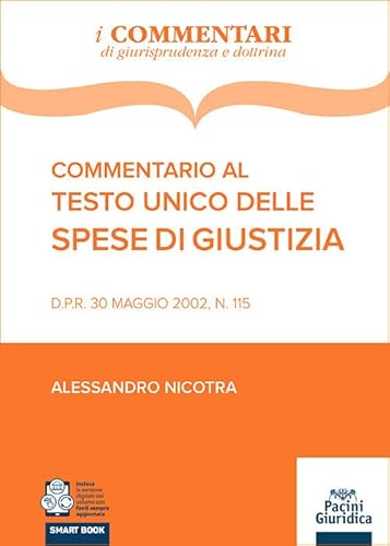 Commentario Al Testo Unico Delle Spese Di Giustizia