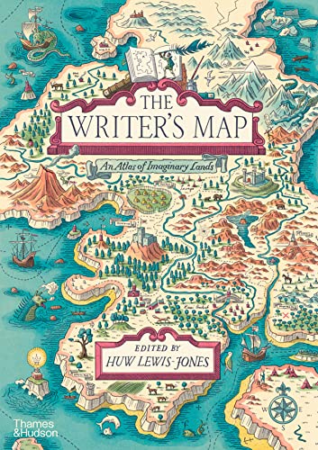 The Writer'S Map: An Atlas Of Imaginary Lands