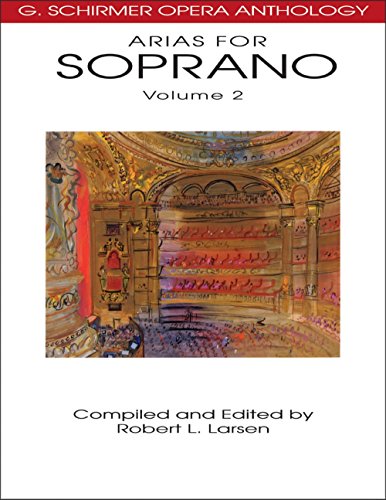 Arias For Soprano: G. Schirmer Opera Anthology (2)
