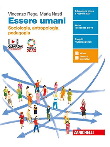 Essere Umani. Sociologia, Antropologia E Pedagogia. Con Antologia La Globalizzazione. Per La 5ª Classe Delle Scuole Superiori. Con E-Book. Con Espansi