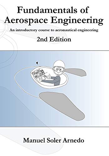 Fundamentals Of Aerospace Engineering (2Nd Edition): An Introductory Course To Aeronautical Engineering
