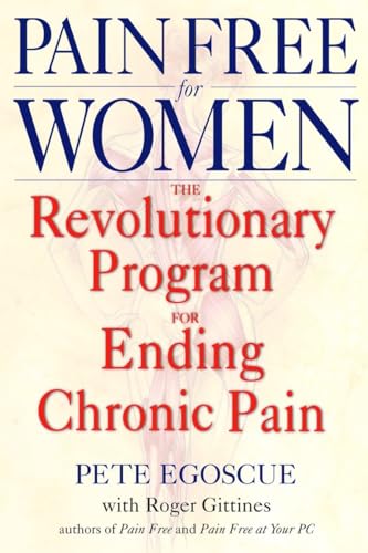 Pain Free For Women: The Revolutionary Program For Ending Chronic Pain