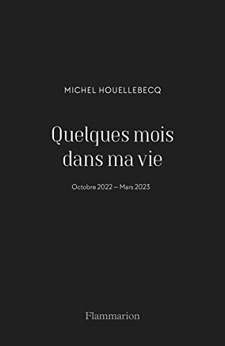 Quelques Mois Dans Ma Vie: Octobre 2022 - Mars 2023