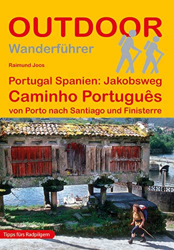 Portugal Spanien: Jakobsweg Caminho Português Von Porto Nach Santiago Und Finisterre (17. Auflage): 185