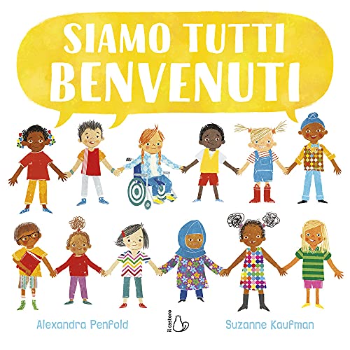 Siamo Tutti Benvenuti. Ediz. A Colori