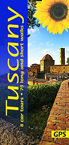 Tuscany: 8 Car Tours, 75 Long And Short Walks [Lingua Inglese]: 8 Car Tours, 75 Long And Short Walks With Gps