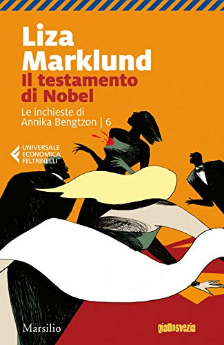 Il Testamento Di Nobel. Le Inchieste Di Annika Bengtzon (Vol. 6)