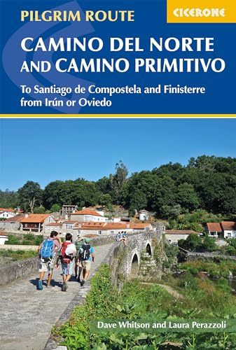 Cicerone The Camino Del Norte And Camino Primitivo: To Santiago De Compostela And Finisterre From Irun Or Oviedo [Lingua Inglese]