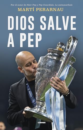 Dios Salve A Pep/ God Save Pep: Retrato De Una Coronacion
