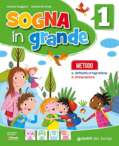 Sogna In Grande. Metodo B-1 Corsivo. Per La 1ª Classe Elementare. Con Ebook. Con Espansione Online (Vol. 1)