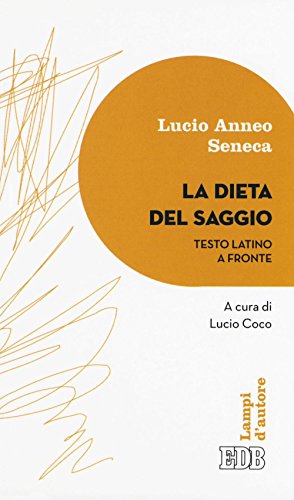 La Dieta Del Saggio. Testo Latino A Fronte