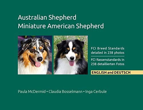 Australian Shepherd, Miniature American Shepherd: Fci Breed Standards Detailed In 238 Photos, English And Deutsch
