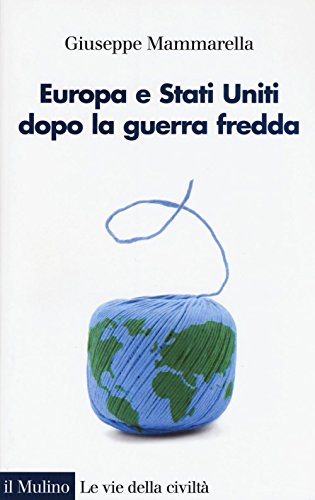 Europa E Stati Uniti Dopo La Guerra Fredda