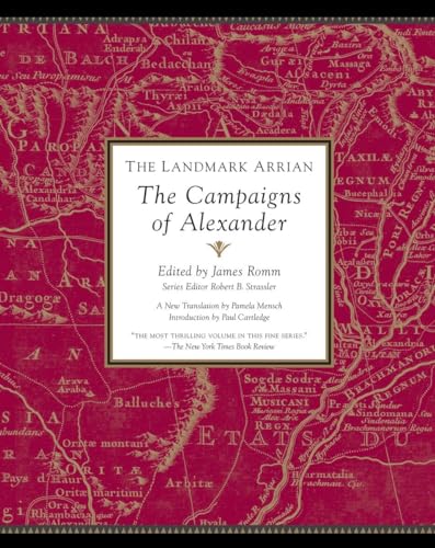 The Landmark Arrian: The Campaigns Of Alexander