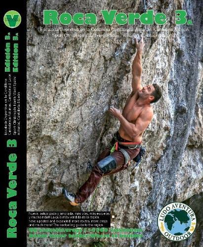 Roca Verde 3A: Sport Climbing In North-West Spain: Asturias, Cantabria & León / Escalada Deportiva En La Cordillera Cantábrica: Asturias, Cantabria &