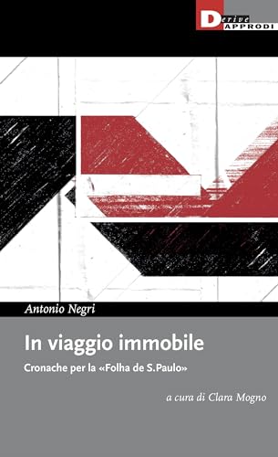 In Viaggio Immobile. Cronache Per La «Folha De S.Paulo»