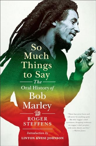 So Much Things To Say: The Oral History Of Bob Marley