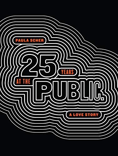 Paula Scher: Twenty-Five Years At The Public, A Love Story