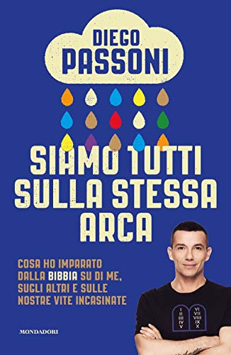 Siamo Tutti Sulla Stessa Arca. Cosa Ho Imparato Dalla Bibbia Su Di Me, Sugli Altri E Sulle Nostre Vite Incasinate