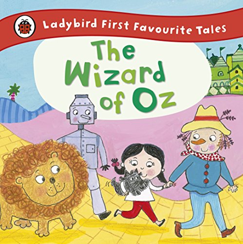 The Wizard Of Oz: Ladybird First Favourite Tales
