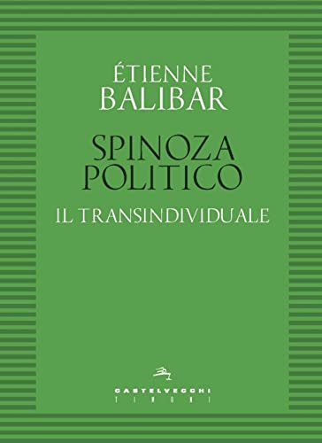 Spinoza Politico. Il Transindividuale