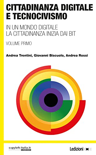 Cittadinanza Digitale E Tecnocivismo: In Un Mondo Digitale La Cittadinanza Inizia Dai Bit