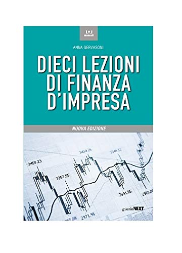 Dieci Lezioni Di Finanza D’Impresa. Nuova Edizione
