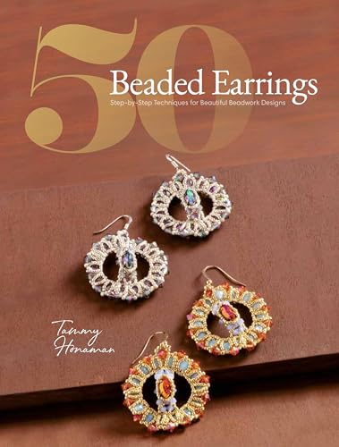 50 Beaded Earrings: Step-By-Step Techniques For Beautiful Beadwork Designs