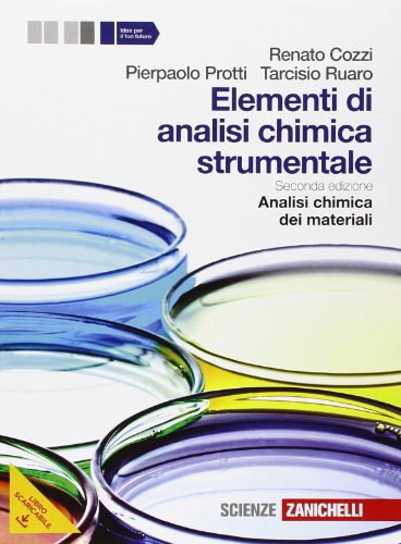 Elementi Di Analisi Chimica Strumentale. Per Le Scuole Superiori. Con E-Book. Con Espansione Online