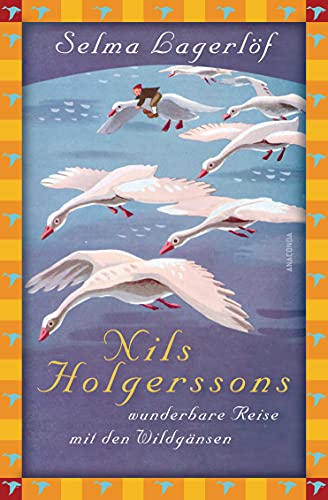 Nils Holgerssons Wunderbare Reise Mit Den Wildgänsen: Vollständige, Ungekürzte Ausgabe: 1