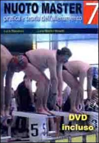 Nuoto Master. Pratica E Teoria Dell'Allenamento. Con Dvd-Rom