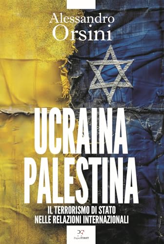 Ucraina-Palestina. Il Terrorismo Di Stato Nelle Relazioni Internazionali