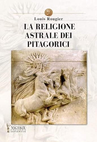 La Religione Astrale Dei Pitagorici