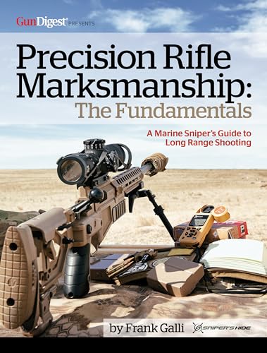 Precision Rifle Marksmanship: The Fundamentals - A Marine Sniper'S Guide To Long Range Shooting