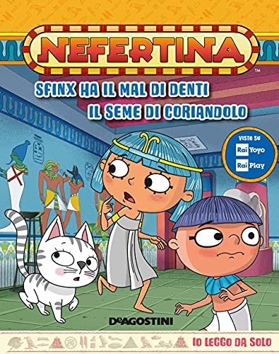 Sfinx Ha Il Mal Di Denti-Il Seme Di Coriandolo. Nefertina