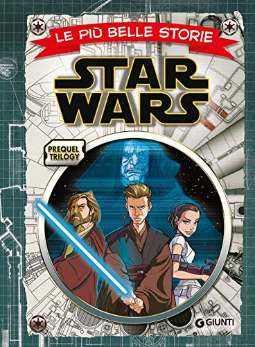 Prequel Trilogy Star Wars. Le Più Belle Storie