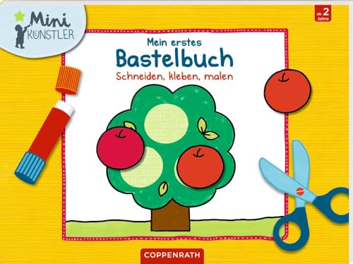 Mein Erstes Bastelbuch: Schneiden, Kleben, Malen