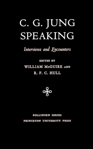 C.G. Jung Speaking: Interviews And Encounters