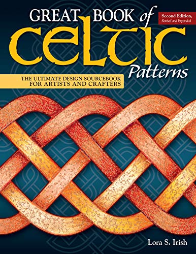 Great Book Of Celtic Patterns: The Ultimate Design Sourcebook For Artists And Crafters