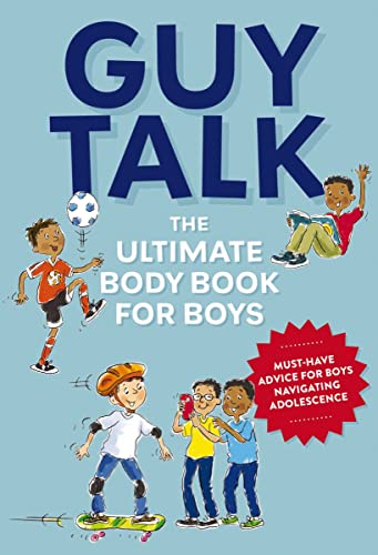 Guy Talk: The Ultimate Boy'S Body Book With Stuff Guys Need To Know While Growing Up Great!
