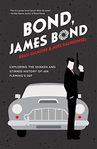 Bond, James Bond: Exploring The Shaken And Stirred History Of Ian Fleming’S 007