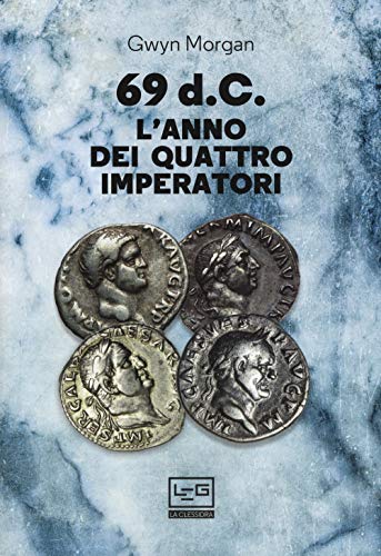69 D.C. L'Anno Dei Quattro Imperatori