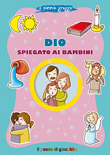 Dio Spiegato Ai Bambini. Il Piccolo Gregge