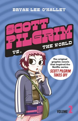 Scott Pilgrim Vs The World: The Original Graphic Novels That Inspired The New 2023 Netflix Series Scott Pilgrim Takes Off