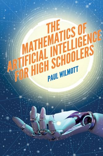 The Mathematics Of Artificial Intelligence For High Schoolers