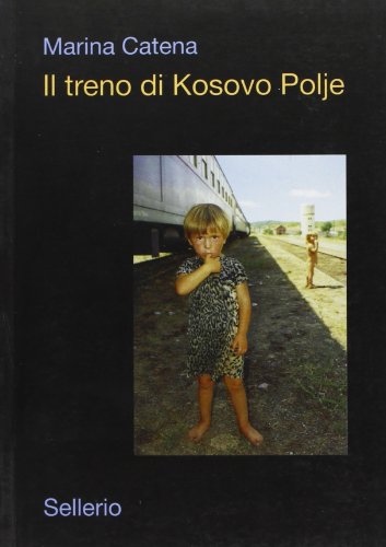 Il Treno Di Kosovo Polje