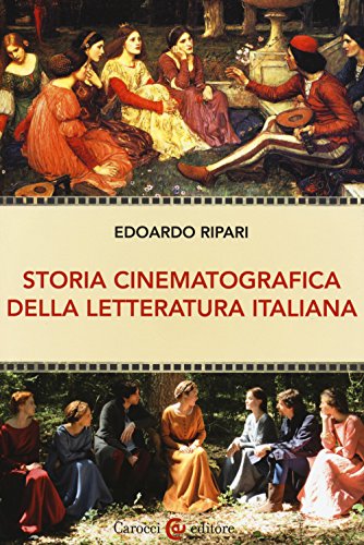 Storia Cinematografica Della Letteratura Italiana