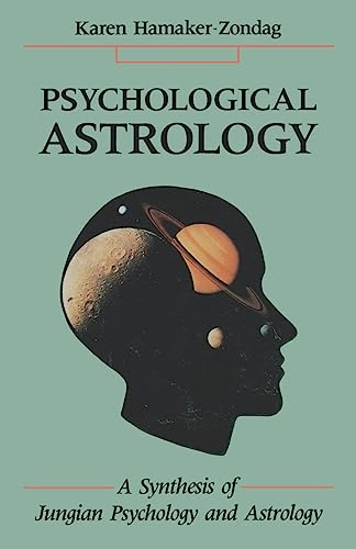 Psychological Astrology: A Synthesis Of Jungian Psychology And Astrology